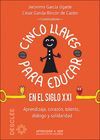 CINCO LLAVES PARA EDUCAR EN EL SIGLO XXI