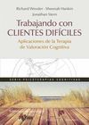 TRABAJANDO CON CLIENTES DIFICILES. APLICACIONES DE LA TERAPIA DE