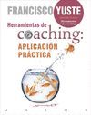 HERRAMIENTAS DE COACHING: APLICACION PRACTICA