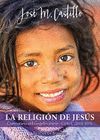 LA RELIGIÓN DE JESÚS. COMENTARIO AL EVANGELIO DIARIO · CICLO C (2018-2019)