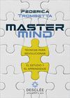 MASTERMIND. TECNICAS PARA REVOLUCIONAR EL ESTUDIO