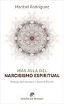 MAS ALLA DEL NARCISISMO ESPIRITUAL