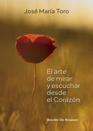 EL ARTE DE MIRAR Y ESCUCHAR DESDE EL CORAZÓN