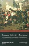 GUERRA EJÉRCITO Y SOCIEDAD EN EL NACIMIENTO DE LA ESPAÑA CONTEMPORÁNEA