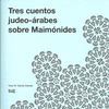 TRES CUENTOS JUDEO-ÁRABES SOBRE MAIMÓNIDES