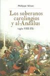 SOBERANOS CAROLINGIOS Y AL ANDALUS S.VIII-IX