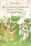 OCCIDENTE MEDIEVAL FRENTE AL ISLAM,EL