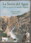 SIERRA DEL AGUA 120 VIEJAS HISTORIAS CAZORLA Y SEGURA