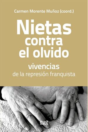 NIETAS CONTRA EL OLVIDO, VIVENCIAS DE LA REPRESIÓN FRANQUISTA