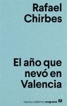 AÑO QUE NEVÓ EN VALENCIA, EL