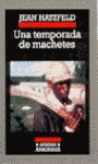 UNA TEMPORADA DE MACHETES