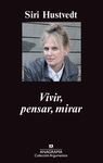 VIVIR PENSAR MIRAR