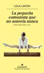 PEQUEÑA COMUNISTA QUE NO SONRÍA NUNCA, LA  *