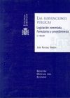 LAS SUBVENCIONES PÚBLICAS. LEGISLACIÓN COMENTADA, FORMULARIOS Y PROCEDIMIENTOS