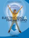 ELECTRICIDAD Y MAGNETISMO -PEQUEÑO INGENIERO