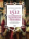 1512. CONQUISTA E INCORPORACIÓN DE NAVARRA A LA MONARQUÍA DE ESPAÑA