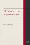 EL DERECHO COMO ARGUMENTACIÓN