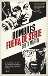 HOMBRES FUERA DE SERIE