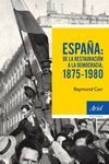 ESPAÑA: DE LA RESTAURACIÓN A LA DEMOCRÁCIA