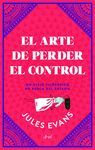 EL ARTE DE PERDER EL CONTROL