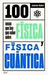 100 COSAS QUE HAY QUE SABER SOBRE FÍSICA Y FÍSICA CUÁNTICA