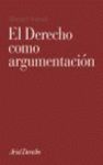 EL DERECHO COMO ARGUMENTACIÓN