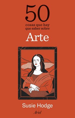 50 COSAS QUE HAY QUE SABER SOBRE ARTE