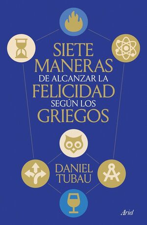 SIETE MANERAS DE ALCANZAR LA FELICIDAD SEGUN LOS GRIEGOS
