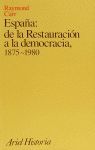 ESPAÑA: DE LA RESTAURACIÓN A LA DEMOCRACIA, 1875-1980