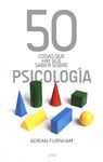 50 COSAS SOBRE PSICOLOGIA