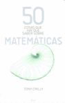 50 COSAS QUE HAY QUE SABER SOBRE MATEMÁTICAS