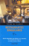 RESTAURANTES SINGULARES -TURISMO DEL SILENCIO