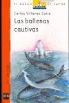 BVN. 71 LAS BALLENAS CAUTIVAS
