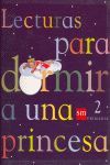 2º EP LECTURAS PARA DORMIR A UNA PRINCESA (2004)