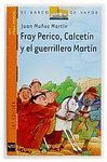 BVFP.4 FRAY PERICO CALCETIN Y EL GUERRILLERO MARTIN