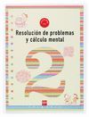 CUADERNO 2 DE RESOLUCIÓN DE PROBLEMAS Y CÁLCULO MENTAL. 1 PRIMARIA