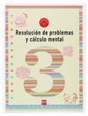 CUADERNO 3 DE RESOLUCIÓN DE PROBLEMAS Y CÁLCULO MENTAL. 1 PRIMARIA