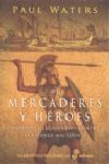 DE MERCADERES Y HEROES -T