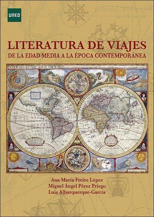 LITERATURA DE VIAJES. DE LA EDAD MEDIA A LA ÉPOCA CONTEMPORÁNEA