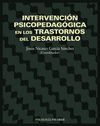 INTERVENCIÓN PSICOPEDAGÓGICA EN LOS TRASTORNOS DEL DESARROLLO