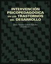 INTERVENCIÓN PSICOPEDAGÓGICA EN LOS TRASTORNOS DEL DESARROLLO