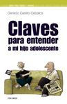 CLAVES PARA ENTENDER A MI HIJO ADOLESCENTE