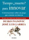 TIEMPO ¿MUERTO? PARA INNOVAR