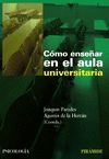 CÓMO ENSEÑAR EN EL AULA UNIVERSITARIA