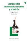 COMPRENDER LA ANSIEDAD, LAS FOBIAS Y EL ESTRÉS