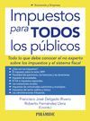 IMPUESTOS PARA TODOS LOS PÚBLICOS