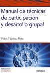 MANUAL DE TÉCNICAS DE PARTICIPACIÓN Y DESARROLLO GRUPAL