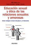 EDUCACIÓN SEXUAL Y ÉTICA DE LAS RELACIONES SEXUALES Y AMOROSAS