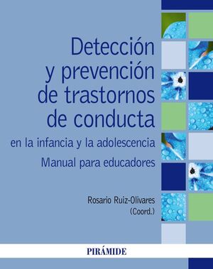 DETECCIÓN Y PREVENCIÓN DE TRASTORNOS DE CONDUCTA EN LA INFANCIA Y LA ADOLESCENCIA