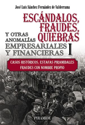 ESCÁNDALOS, FRAUDES (I)